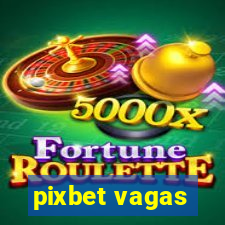 pixbet vagas